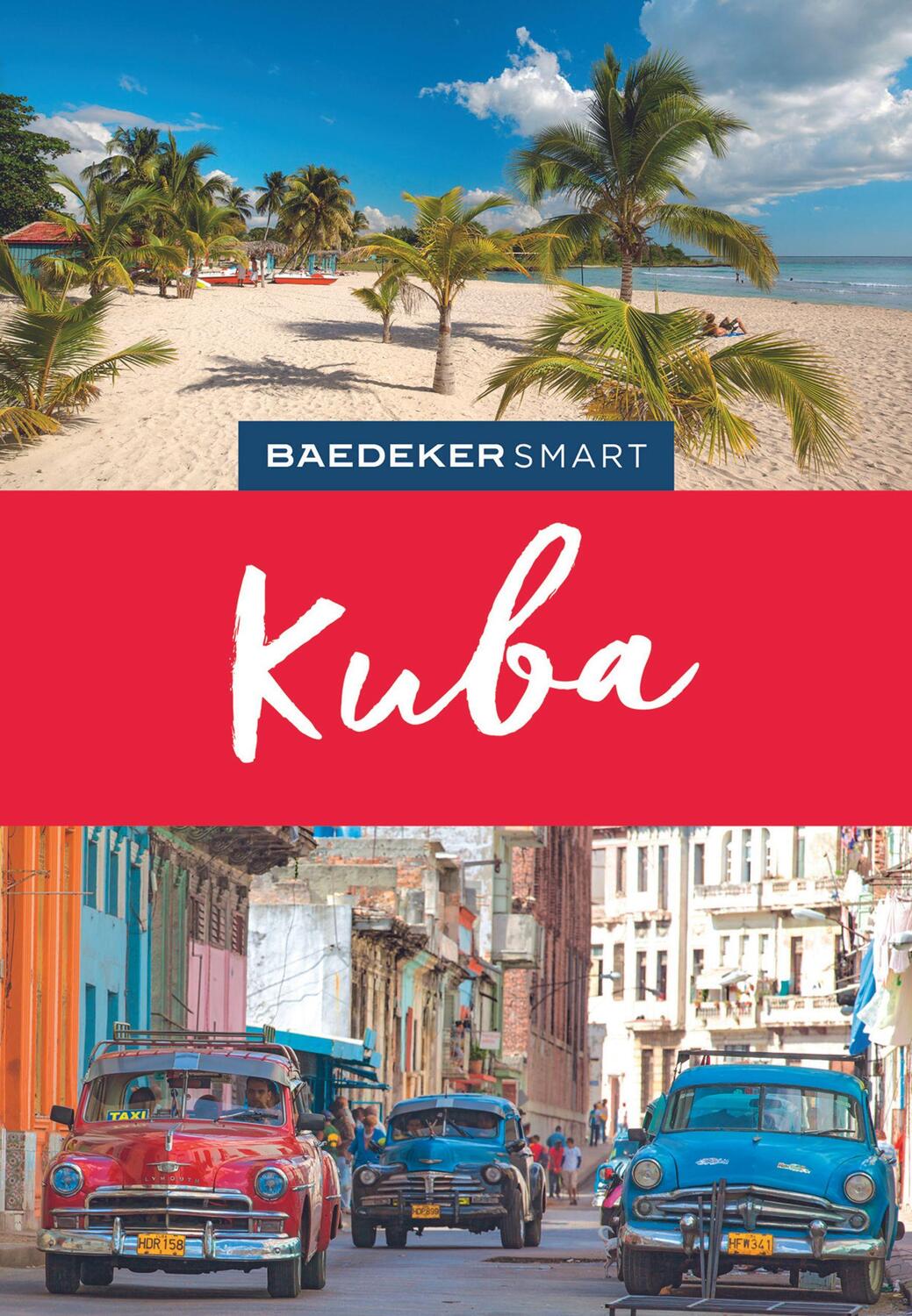 Cover: 9783829733977 | Baedeker SMART Reiseführer Kuba | Perfekte Tage mit Nostalgie pur
