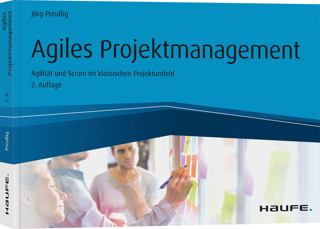 Cover: 9783648137765 | Agiles Projektmanagement | Jörg Preußig | Taschenbuch | 270 S. | 2020