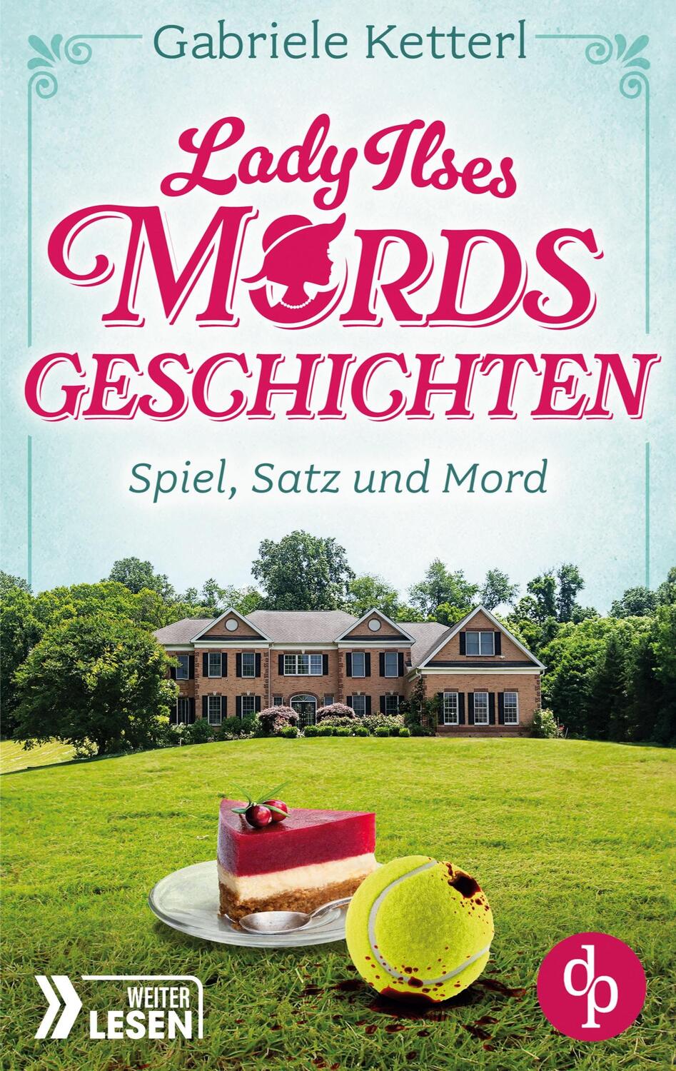 Cover: 9783989980297 | Spiel, Satz und Mord | Bayrische Krimikomödie | Gabriele Ketterl