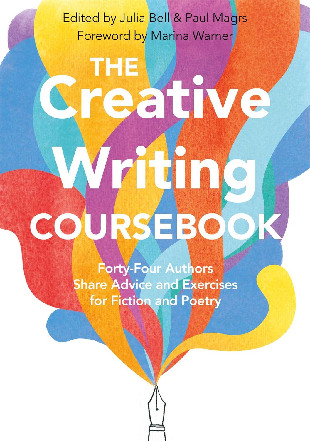 Cover: 9781509868278 | The Creative Writing Coursebook | Julia Bell (u. a.) | Taschenbuch