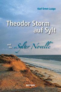 Cover: 9783804214125 | Theodor Storm auf Sylt und seine "Sylter Novelle" | Karl Ernst Laage