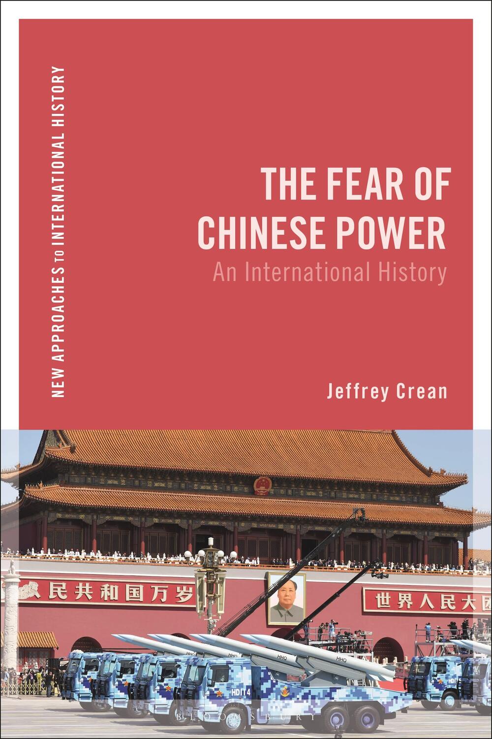 Cover: 9781350233942 | The Fear of Chinese Power | An International History | Jeffrey Crean