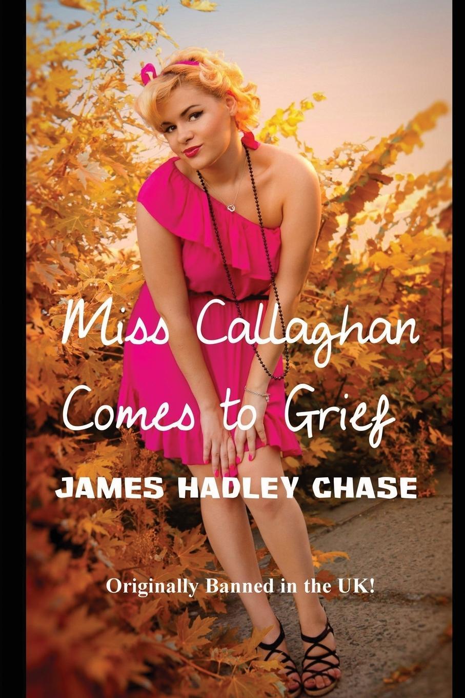 Cover: 9781627551113 | Miss Callaghan Comes to Grief | James Hadley Chase | Taschenbuch