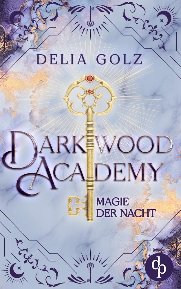 Cover: 9783987789168 | Darkwood Academy | Magie der Nacht | Delia Golz | Taschenbuch | 428 S.