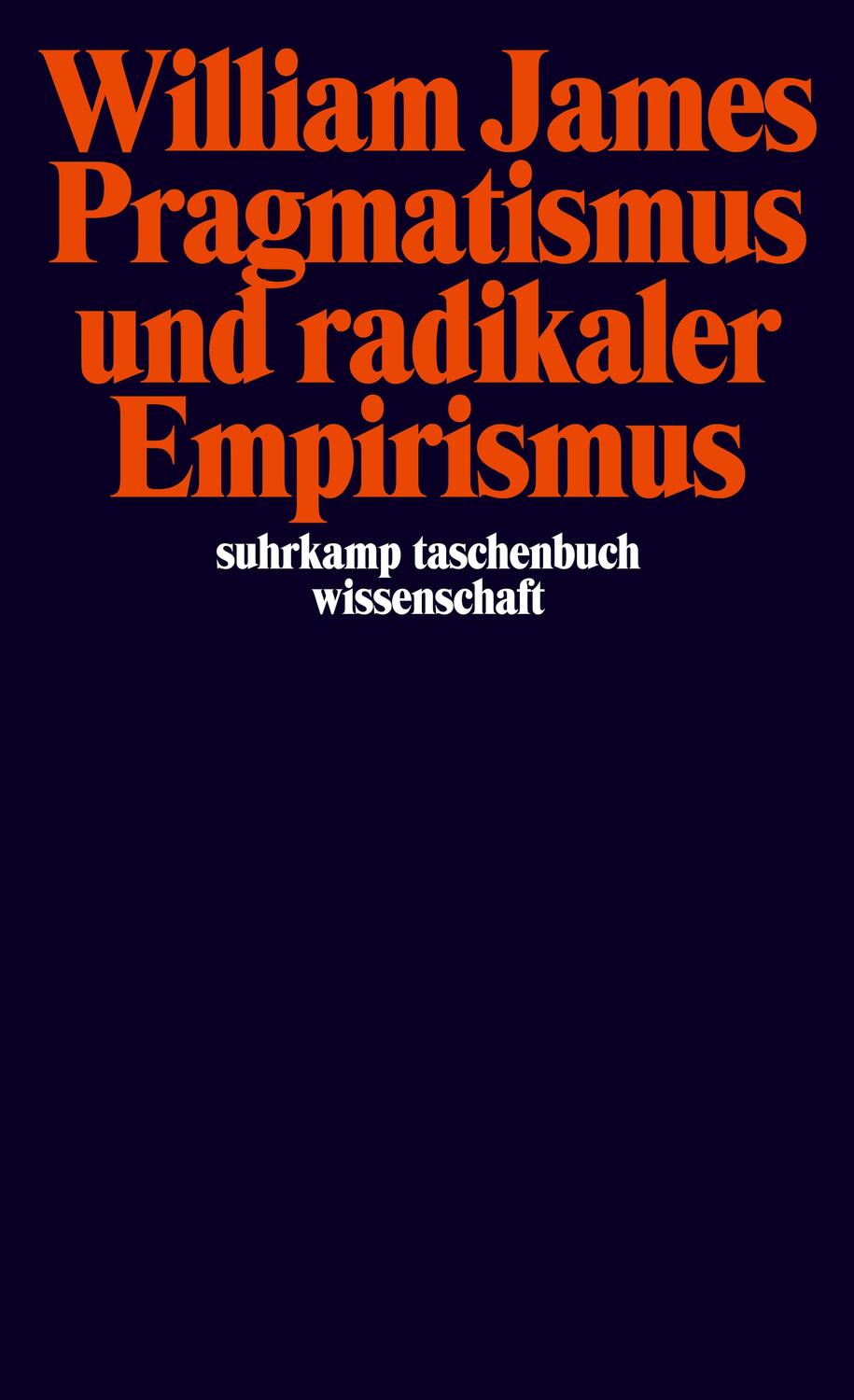 Cover: 9783518293751 | Pragmatismus und radikaler Empirismus | William James | Taschenbuch