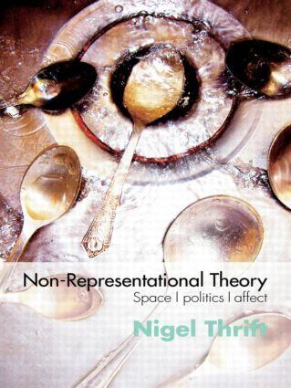 Cover: 9780415393218 | Non-Representational Theory | Space, Politics, Affect | Nigel Thrift