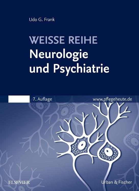 Cover: 9783437252426 | Neurologie und Psychiatrie | Udo G. Frank | Taschenbuch | Weisse Reihe