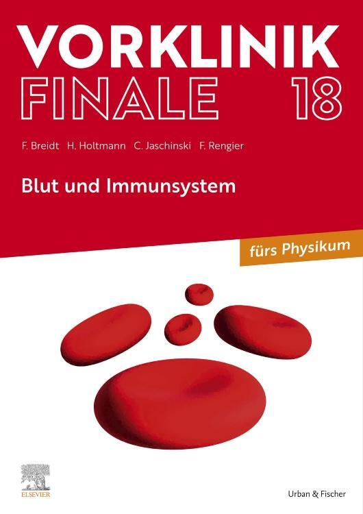 Cover: 9783437443107 | Vorklinik Finale 18 | Blut und Immunsystem | Franziska Breidt (u. a.)
