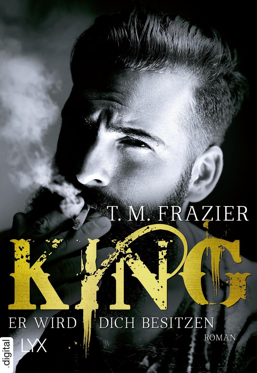 Cover: 9783736308930 | King - Er wird dich besitzen | T. M. Frazier | Taschenbuch | Paperback