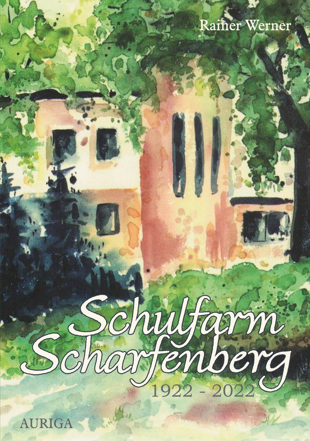 Cover: 9783754373200 | Schulfarm Scharfenberg 1922-2022 | Rainer Werner | Taschenbuch