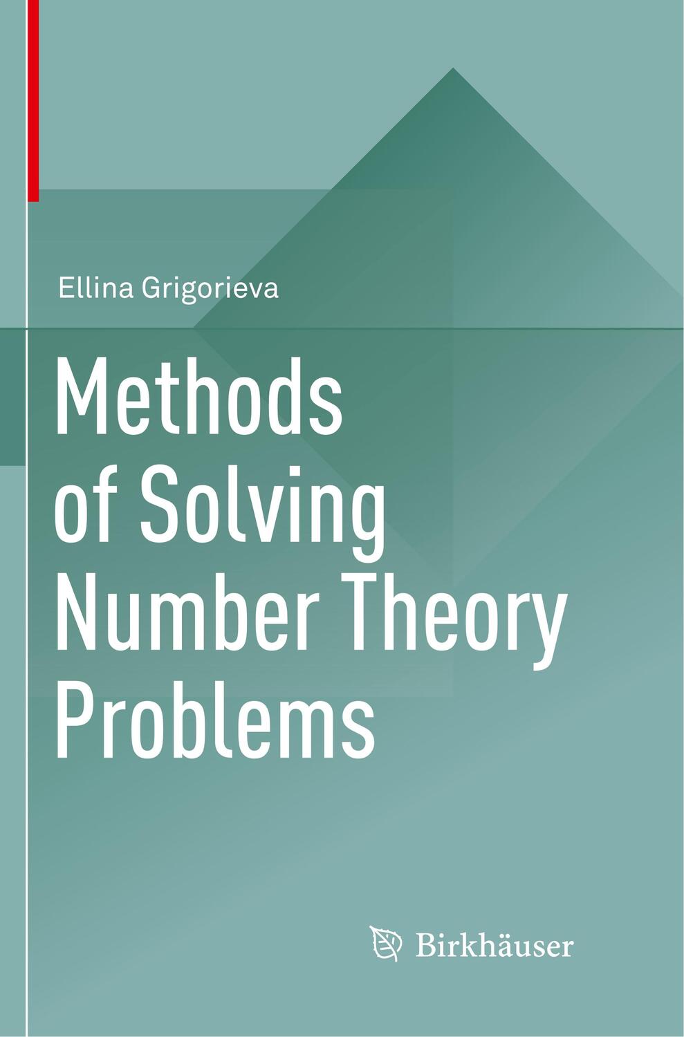 Cover: 9783030081300 | Methods of Solving Number Theory Problems | Ellina Grigorieva | Buch