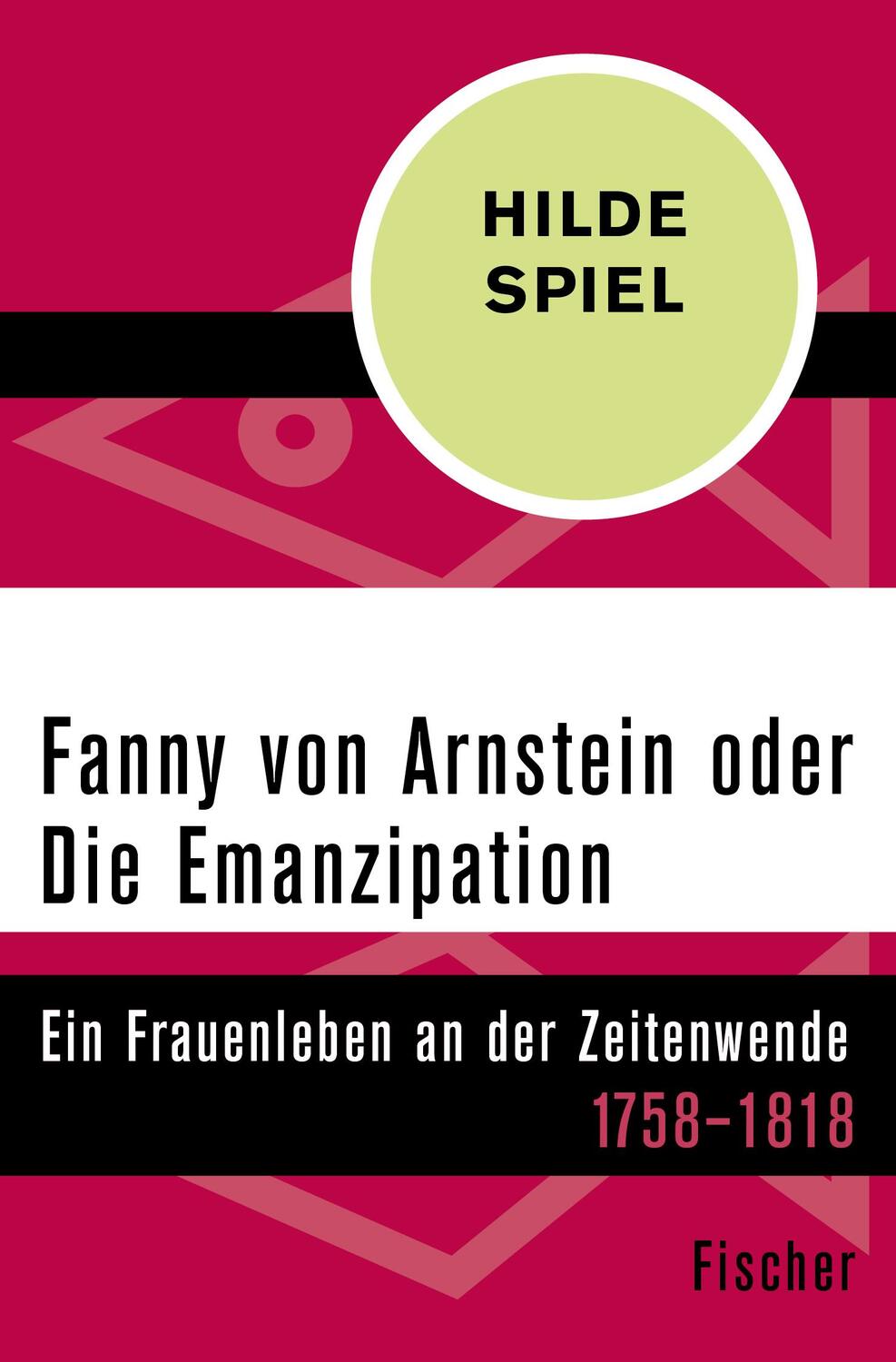 Cover: 9783596314249 | Fanny von Arnstein oder Die Emanzipation | Hilde Spiel | Taschenbuch