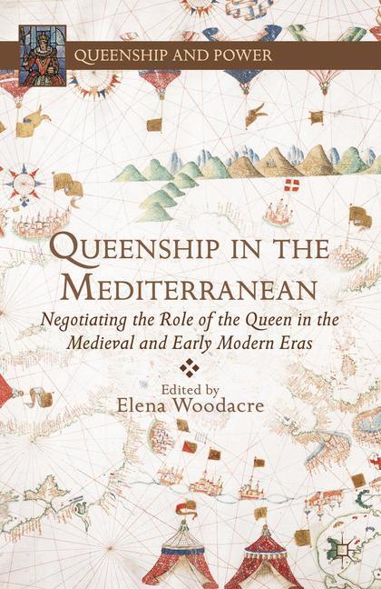Cover: 9781137362827 | Queenship in the Mediterranean | E. Woodacre | Buch | x | Englisch