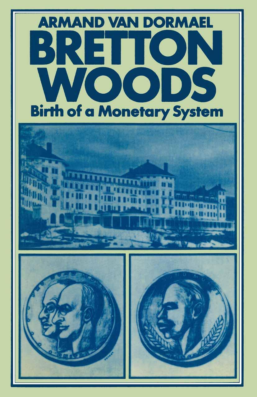 Cover: 9781349036301 | Bretton Woods | Birth of a Monetary System | Armand van Dormael | Buch