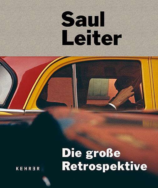 Cover: 9783969001301 | Saul Leiter | Die große Retrospektive | Margit Erb (u. a.) | Buch