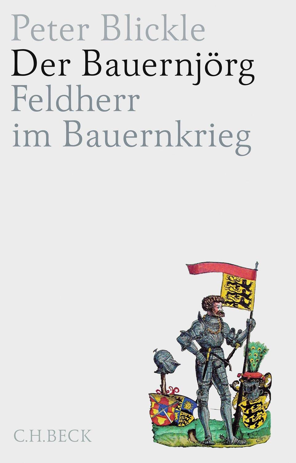 Cover: 9783406791772 | Der Bauernjörg | Feldherr im Bauernkrieg | Peter Blickle | Buch | 2022