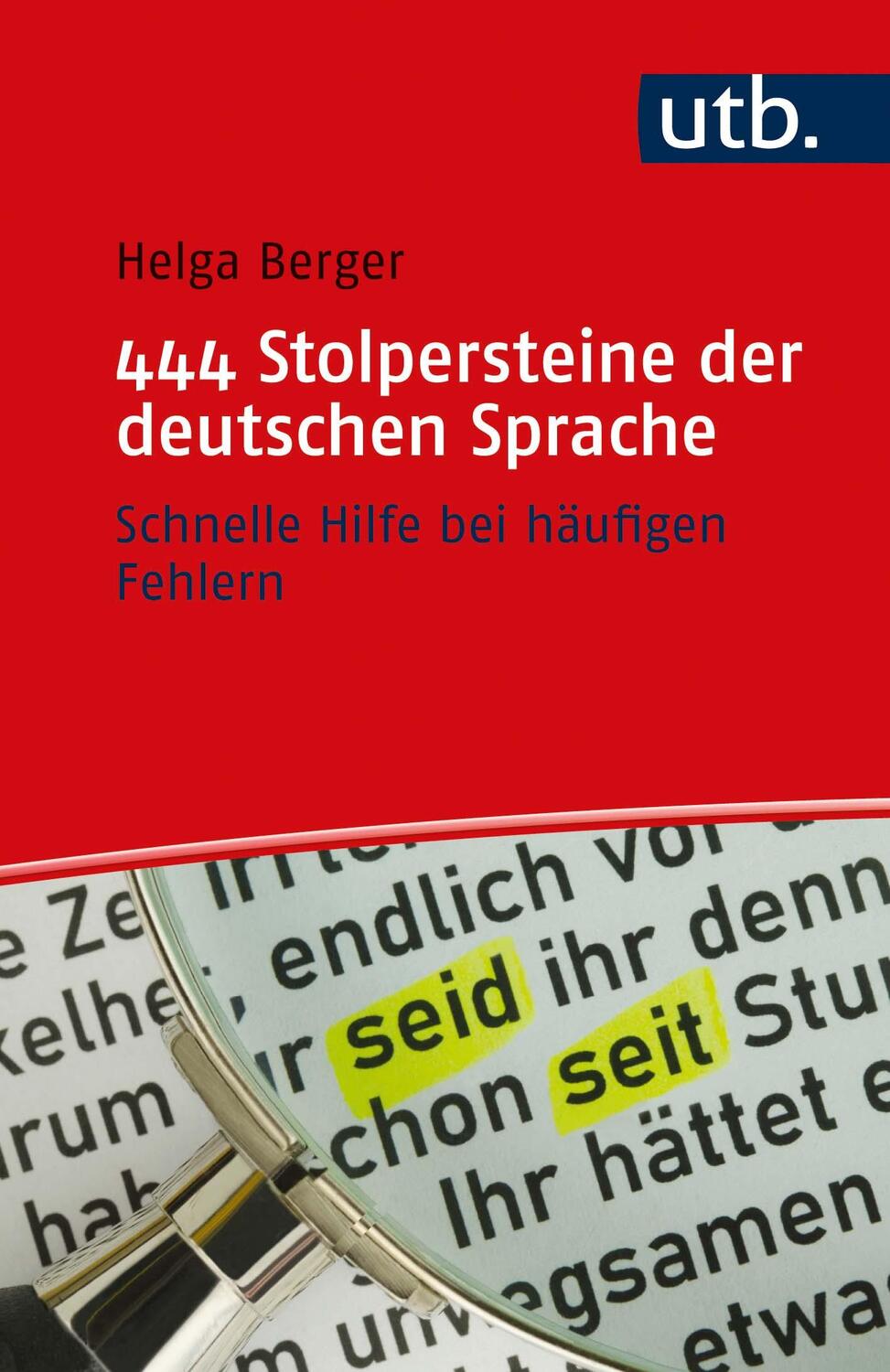 Cover: 9783825257552 | 444 Stolpersteine der deutschen Sprache | Helga Berger | Taschenbuch