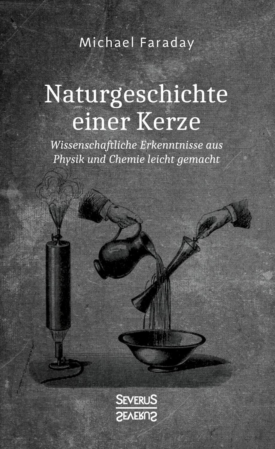 Cover: 9783958016217 | Naturgeschichte einer Kerze | Michael Faraday | Buch | Deutsch | 2021