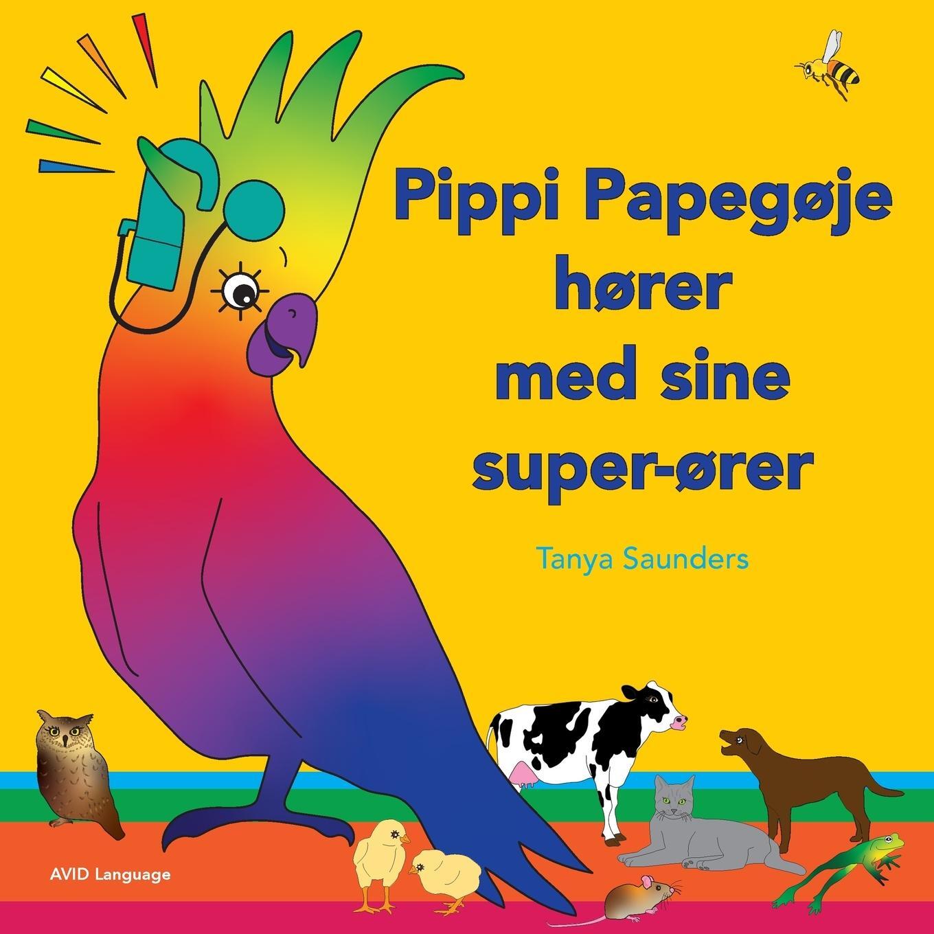 Cover: 9781913968496 | Pippi Papegøje hører med sine super-ører | Tanya Saunders | Buch