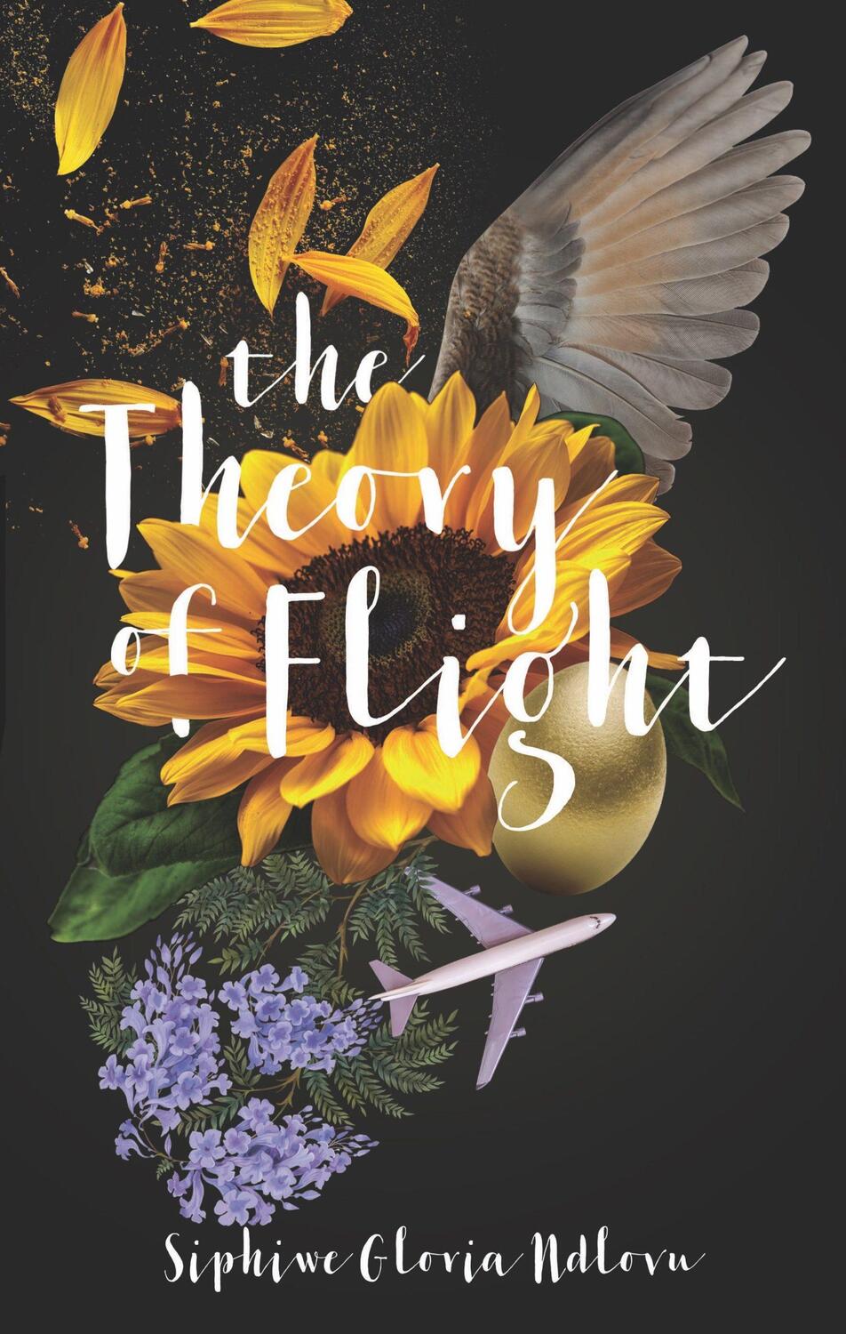 Cover: 9781946395412 | The Theory of Flight | Siphiwe Gloria Ndlovu | Taschenbuch | Englisch