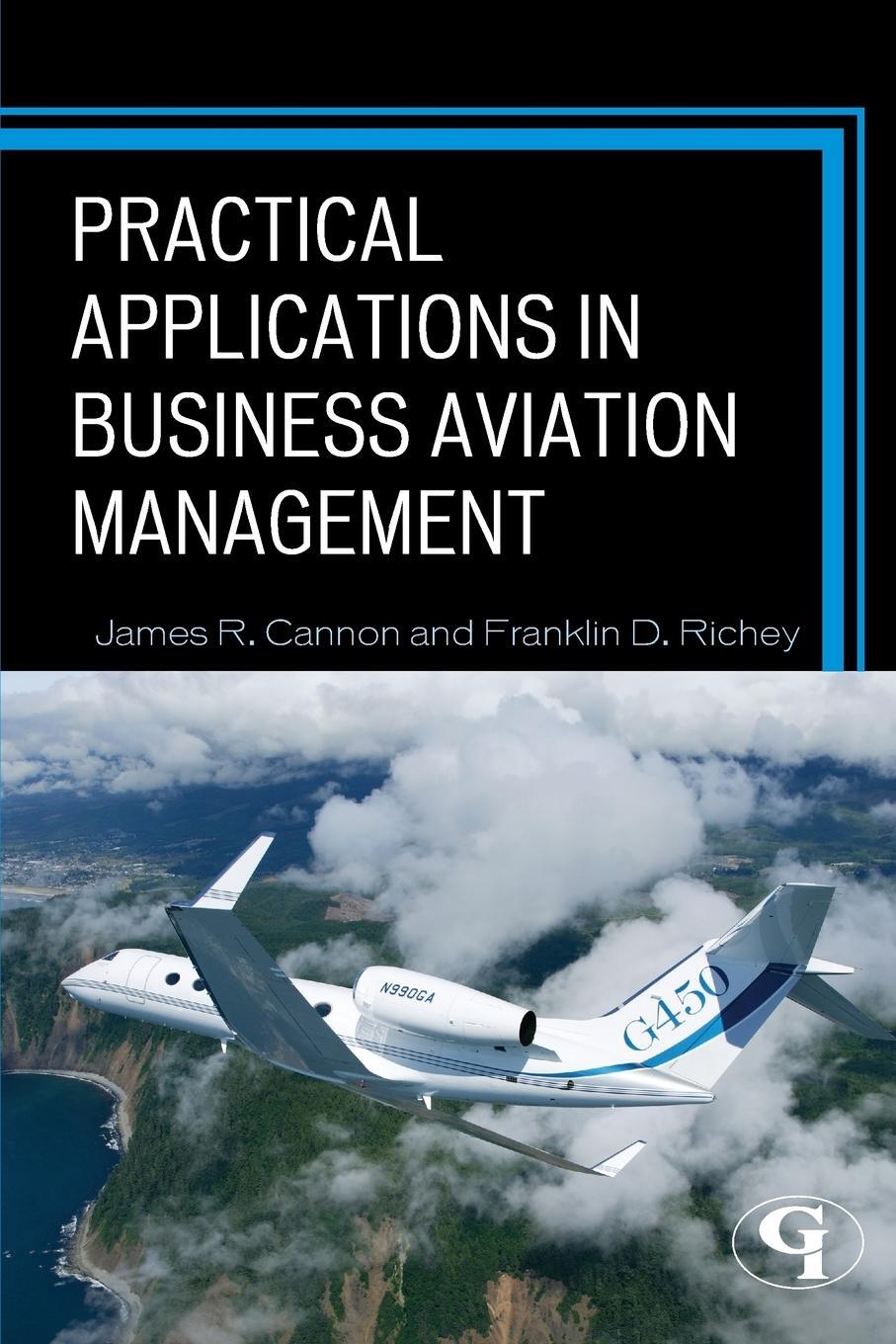 Cover: 9781605907703 | Practical Applications in Business Aviation Management | Taschenbuch