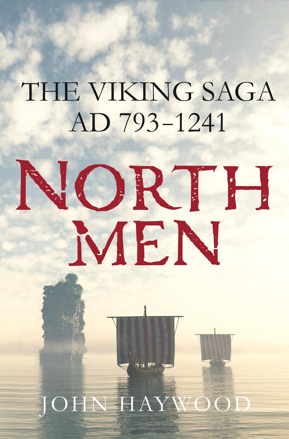 Cover: 9781250106148 | Northmen: The Viking Saga, Ad 793-1241 | John Haywood | Buch | 2016