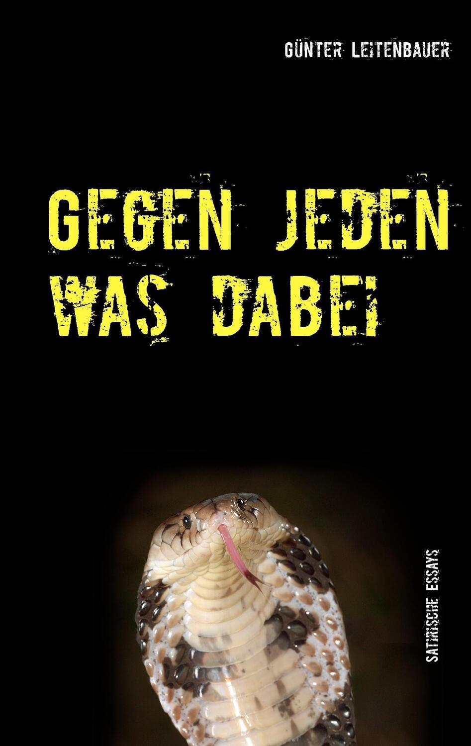 Cover: 9783741242601 | Gegen jeden was dabei | Satirische Essays | Günter Leitenbauer | Buch