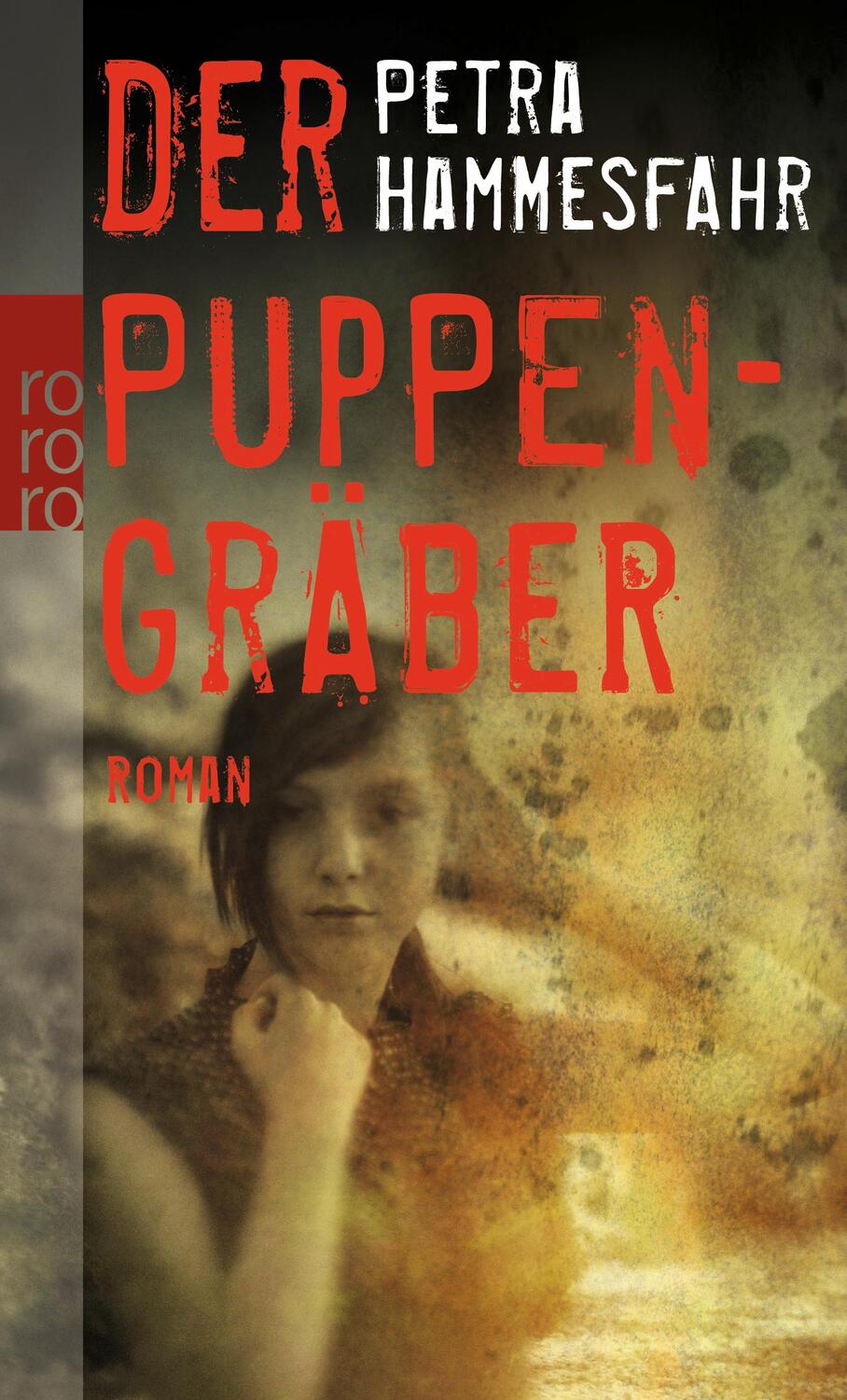 Cover: 9783499257049 | Der Puppengräber | Petra Hammesfahr | Taschenbuch | Deutsch | 2011