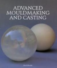 Cover: 9781847973108 | Advanced Mouldmaking and Casting | Nick Brooks | Buch | Englisch