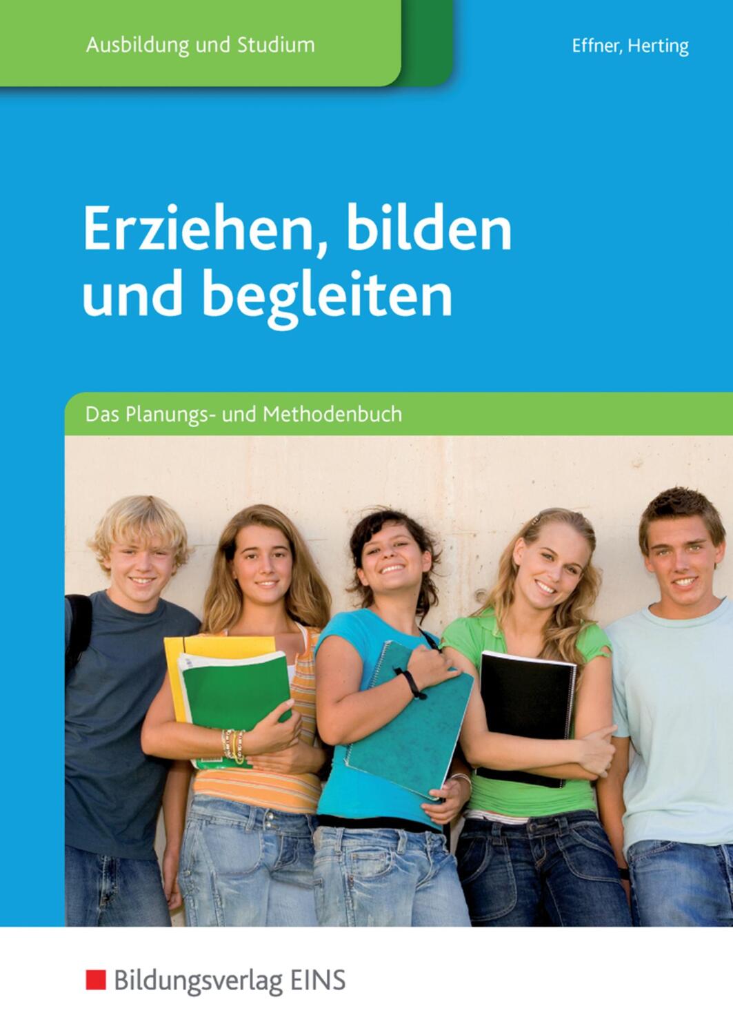 Cover: 9783427403159 | Erziehen, bilden und begleiten | Bettina Effner (u. a.) | Taschenbuch