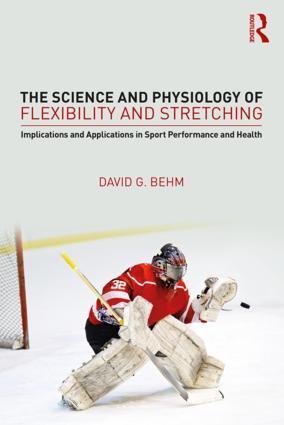 Cover: 9781138086913 | The Science and Physiology of Flexibility and Stretching | David Behm