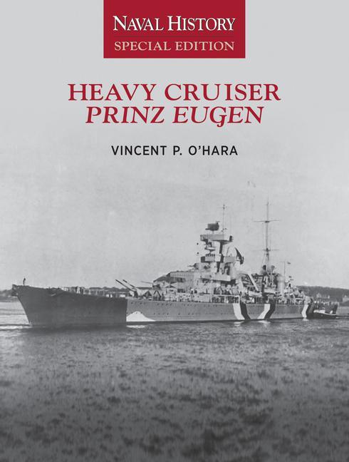 Cover: 9781591148722 | Heavy Cruiser Prinz Eugen | Naval History Special Edition | Ohara