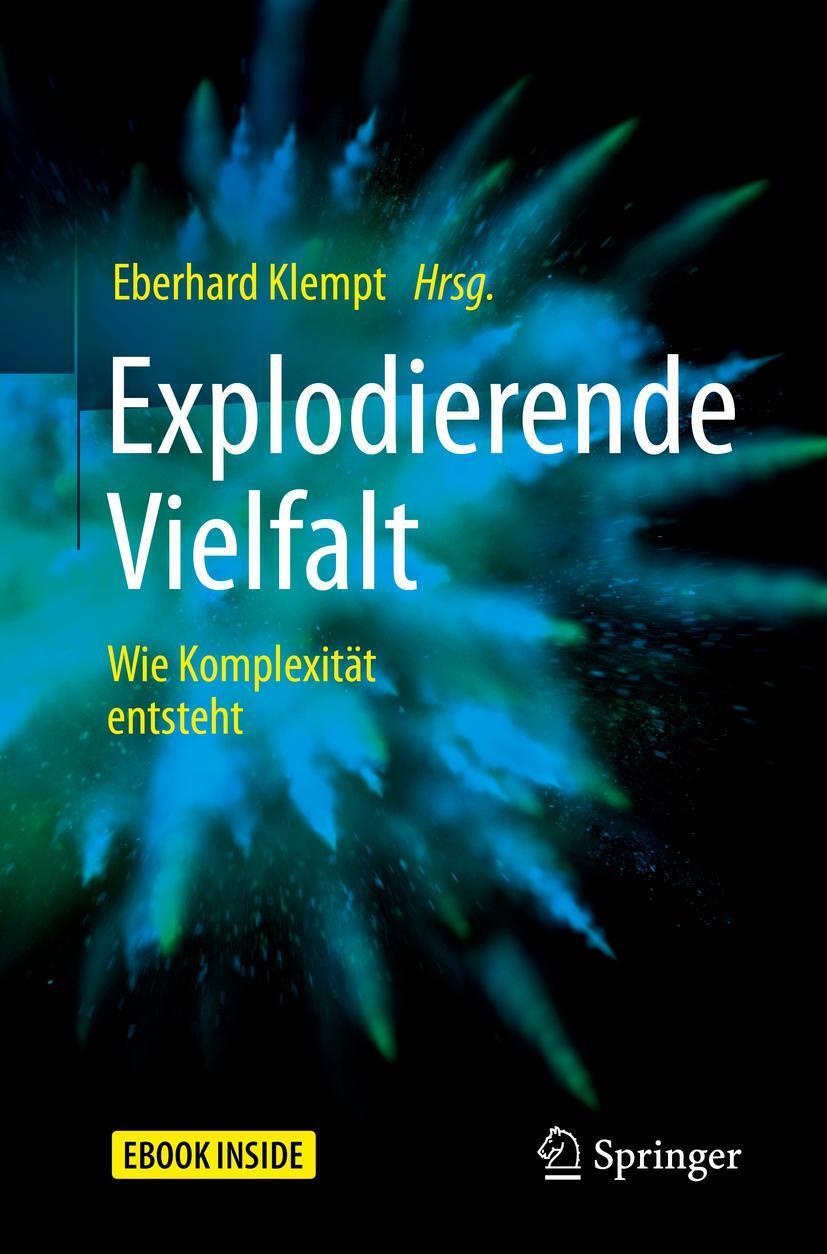 Cover: 9783662583333 | Explodierende Vielfalt | Wie Komplexität entsteht | Eberhard Klempt