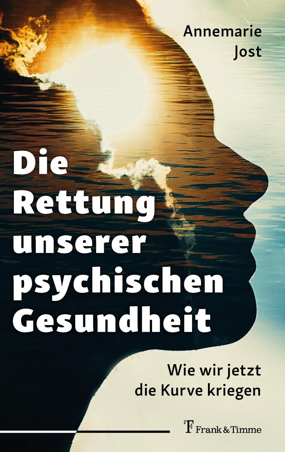 Cover: 9783732908530 | Die Rettung unserer psychischen Gesundheit | Annemarie Jost | Buch