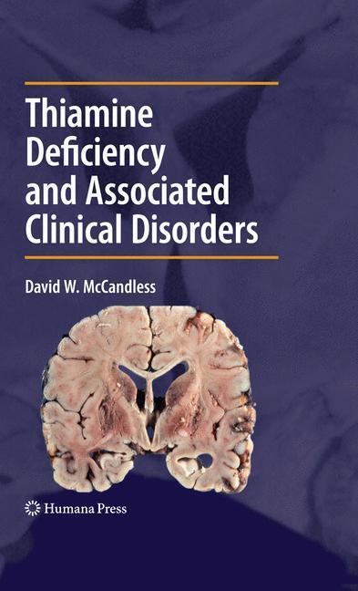Cover: 9781607613107 | Thiamine Deficiency and Associated Clinical Disorders | McCandless