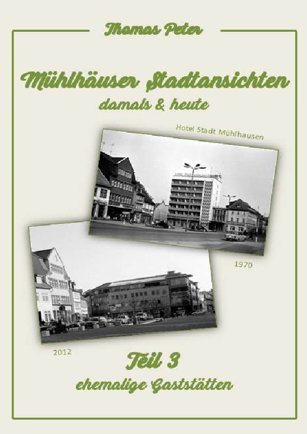 Cover: 9783756541720 | Mühlhäuser Stadtansichten damals &amp; heute | Thomas Peter | Taschenbuch