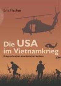 Cover: 9783836668866 | Die USA im Vietnamkrieg | Kriegsverbrechen amerikanischer Soldaten
