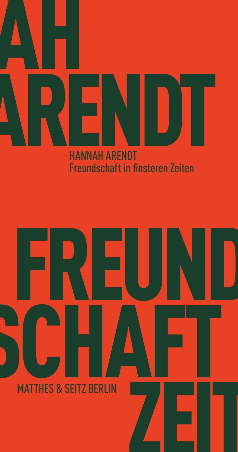 Cover: 9783957576064 | Freundschaft in finsteren Zeiten | Hannah Arendt | Taschenbuch | 2018