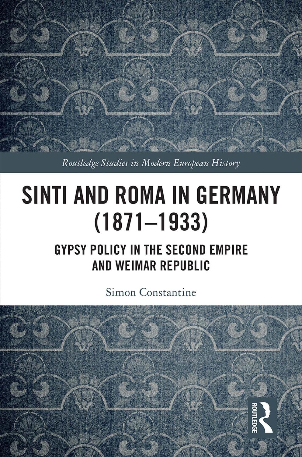 Cover: 9780367504342 | Sinti and Roma in Germany (1871-1933) | Simon Constantine | Buch