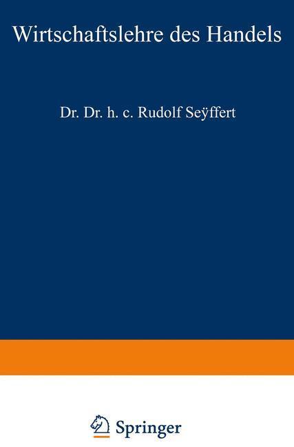 Cover: 9783531110875 | Wirtschaftslehre des Handels | Rudolf Seyffert | Taschenbuch | XV