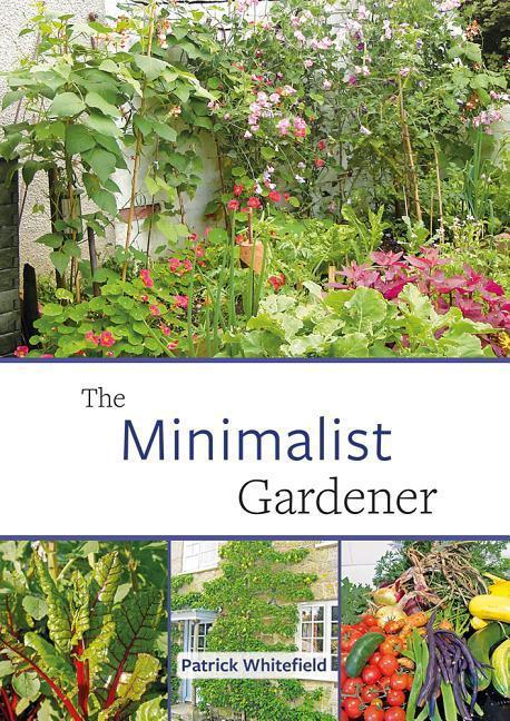 Cover: 9781856232852 | The Minimalist Gardener | Low Impact, No Dig Growing | Whitefield