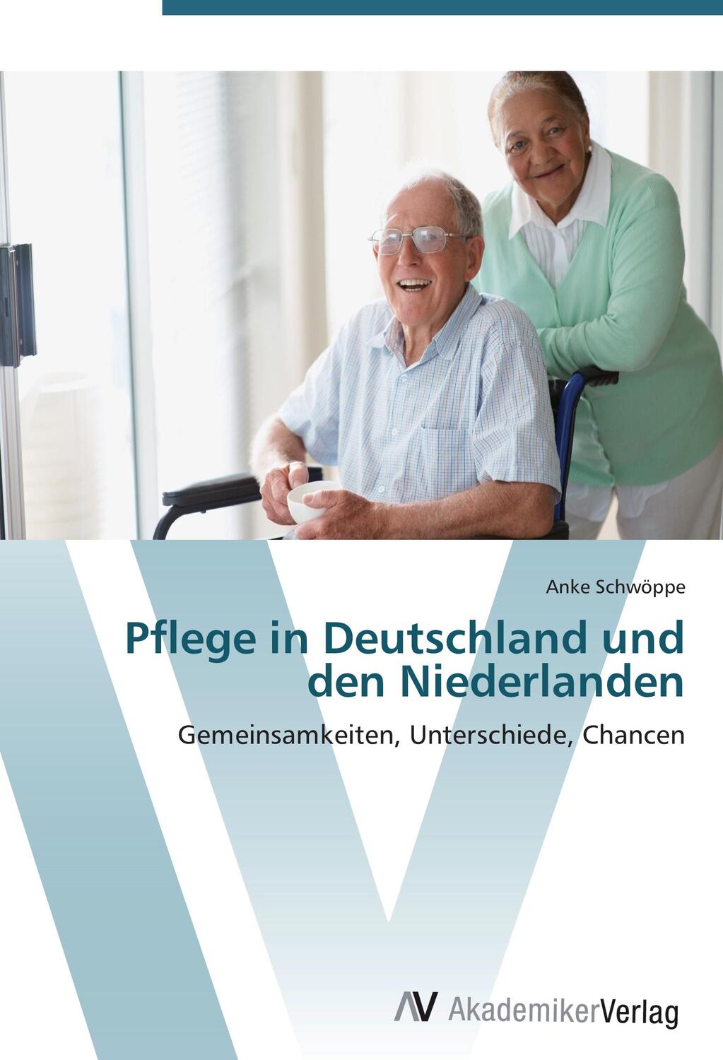Cover: 9783639449341 | Pflege in Deutschland und den Niederlanden | Anke Schwöppe | Buch
