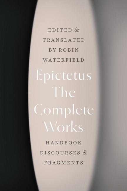 Cover: 9780226769479 | The Complete Works | Handbook, Discourses, and Fragments | Epictetus
