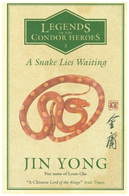 Cover: 9781784299576 | A Snake Lies Waiting | Legends of the Condor Heroes Vol. 3 | Jin Yong
