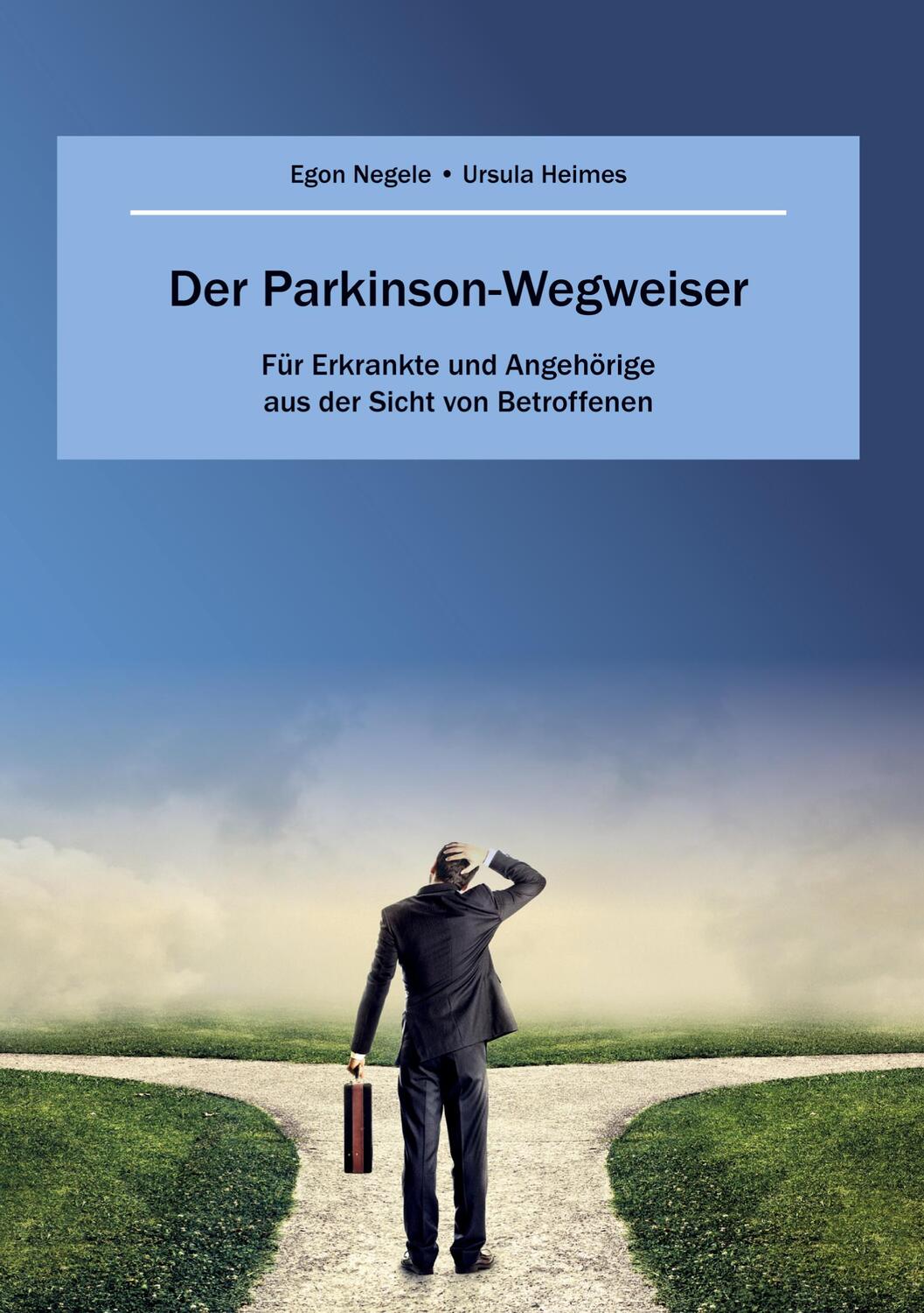 Cover: 9783347710955 | Der Parkinson-Wegweiser | Egon Negele (u. a.) | Taschenbuch | Deutsch