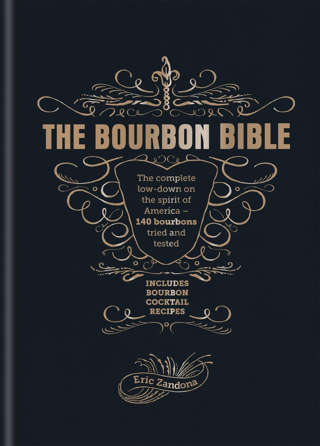 Cover: 9781784724573 | The Bourbon Bible | Eric Zandona | Buch | Gebunden | Englisch | 2018