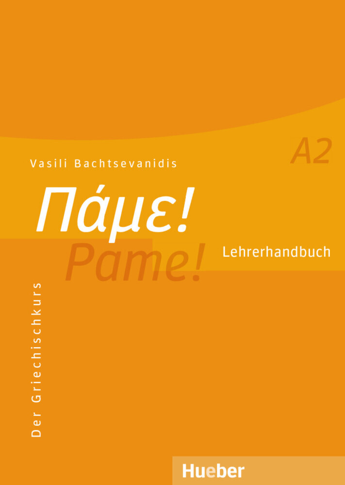 Cover: 9783190354627 | Pame! A2 | Der Griechischkurs / Lehrerhandbuch | Vasili Bachtsevanidis