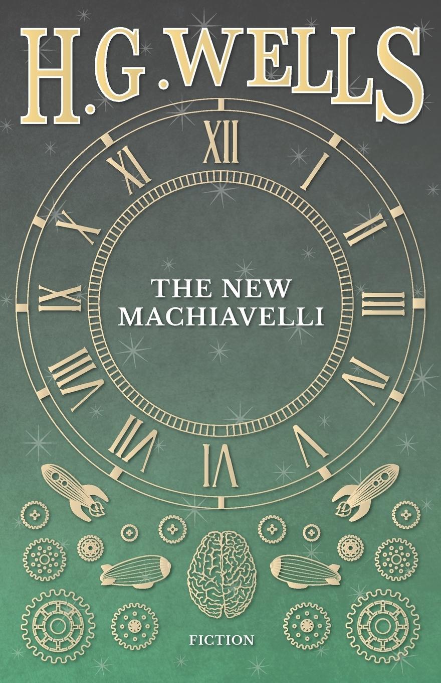 Cover: 9781473333406 | The New Machiavelli | H. G. Wells | Taschenbuch | Paperback | Englisch
