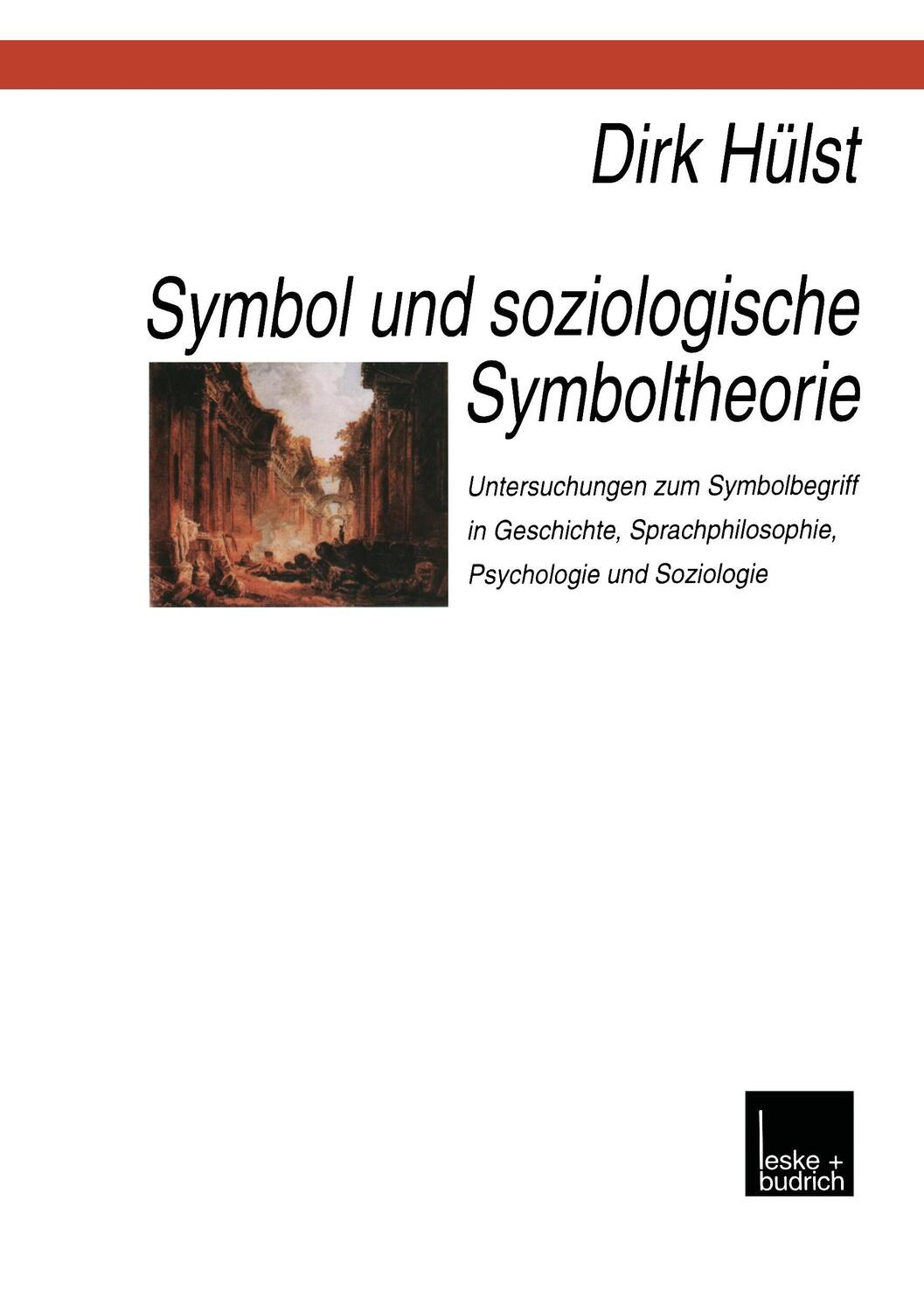 Cover: 9783810020451 | Symbol und soziologische Symboltheorie | Dirk Hülst | Taschenbuch