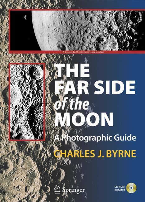 Cover: 9780387732053 | The Far Side of the Moon | A Photographic Guide | Charles Byrne | Buch